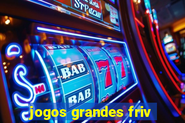 jogos grandes friv